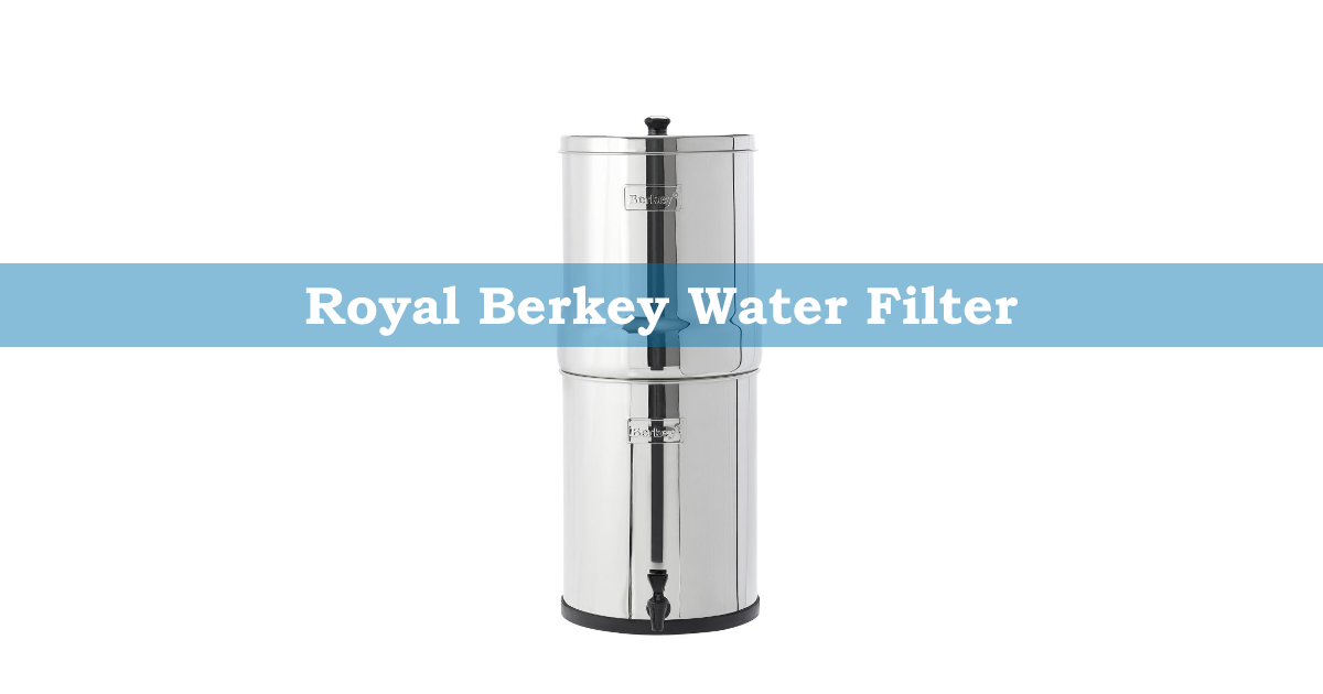 Royal Berkey Water Filters - Berkey Water Filters